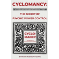 Cyclomancy: The Secret of Psychic Power