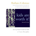 Kids Are Worth It! Revised Edition: Giving Your Child the Gift of Inner Discipline