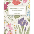 Flowerpaedia: 1000 Flowers and Their Meanings