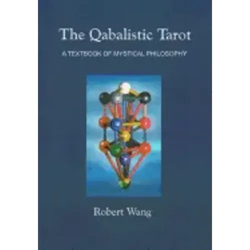 The Qabalistic Tarot Book: A Textbook of Mystical Philosophy