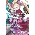 RE: Zero -Starting Life in Another World-, Vol. 3 (Light Novel): Volume 3