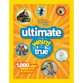 National Geographic Kids Ultimate Weird But True!: 1,000 Wild & Wacky Facts and Photos