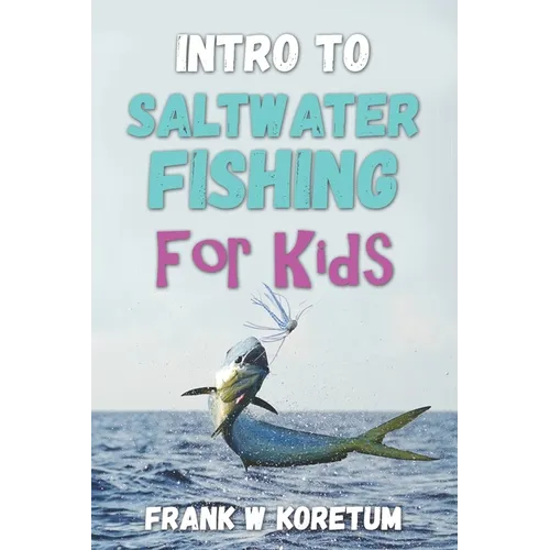 Intro to Saltwater Fishing for Kids