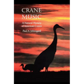 Crane Music: A Natural History of American Cranes