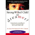 Strong-Willed Child or Dreamer?