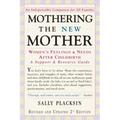 Mothering the New Mother: Women's Feelings & Needs After Childbirth: A Support and Resource Guide