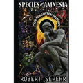 Species with Amnesia: Our Forgotten History