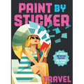 Paint by Sticker: Travel: Re-Create 12 Vintage Posters One Sticker at a Time!