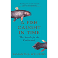 A Fish Caught in Time: The Search for the Coelacanth