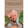 Tales from the Ant World