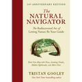 The Natural Navigator, Tenth Anniversary Edition: The Rediscovered Art of Letting Nature Be Your Guide