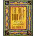 The Four-Fold Way: Walking the Paths of the Warrior, Teacher, Healer, and Visionary