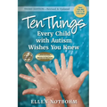 Ten Things Every Child with Autism Wishes You Knew: Revised and Updated