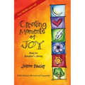 Creating Moments of Joy Along the Alzheimer's Journey: A Guide for Families and Caregivers, Fifth Edition, Revised and Expanded