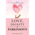 Love, Dignity, and Parkinson's: from Care Partner to Caregiver