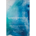 Unexpecting: Real Talk on Pregnancy Loss