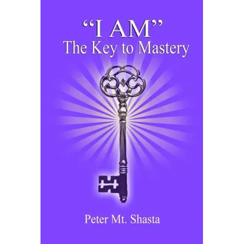 "I AM" the Key to Mastery