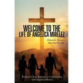Welcome to the Life of Angelica Mirelez: Domestic Violence Was Not for Me