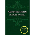 The Master Key System (Unabridged Ed. Includes All 28 Parts) by Charles Haanel