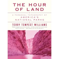The Hour of Land: A Personal Topography of America's National Parks