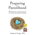 Preparing for Parenthood: 55 Essential Conversations for Couples Becoming Families