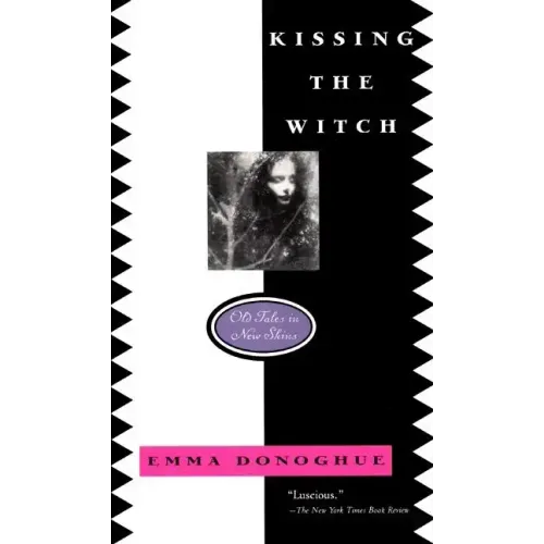 Kissing the Witch: Old Tales in New Skins