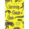Surviving Climate and Chaos: What Dinosaurs Teach Us about Climate Change and Resilience (Earth History, Dinosaur Extinction)