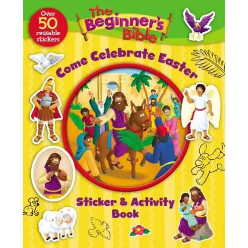 The Beginner's Bible Come Celebrate Easter Sticker and Activity Book