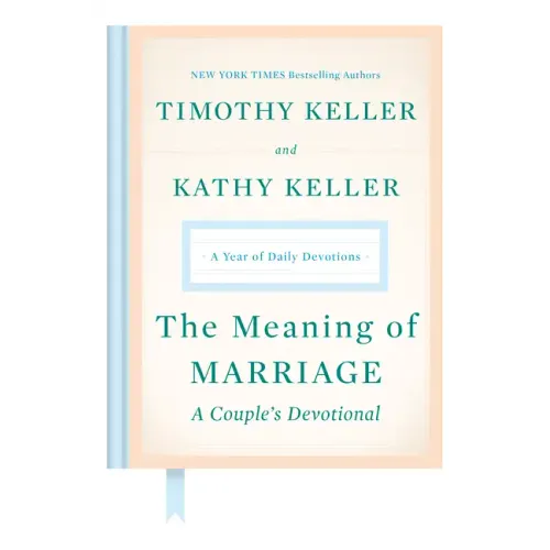 The Meaning of Marriage: A Couple's Devotional: A Year of Daily Devotions