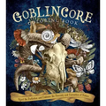 Goblincore Coloring Book: Reject the Perfection and Embrace the Diversity and Curiosities of Nature