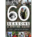 60 Seasons: a fishing guide