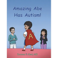 Amazing Abe Has Autism!