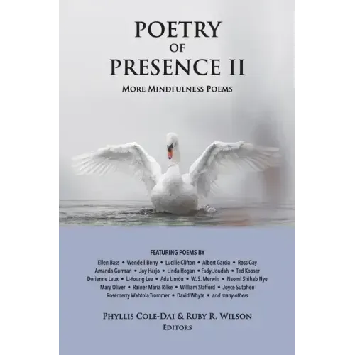 Poetry of Presence II: More Mindfulness Poems