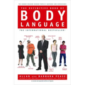 The Definitive Book of Body Language: The Hidden Meaning Behind People's Gestures and Expressions
