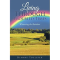 Living Through Troubled Times: Witnessing the Rainbow