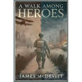 A Walk Among Heroes