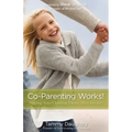 Co-Parenting Works! Softcover