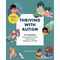 Thriving with Autism: 90 Activities to Encourage Your Child's Communication, Engagement, and Play