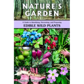 Nature's Garden: A Guide to Identifying, Harvesting, and Preparing Edible Wild Plants