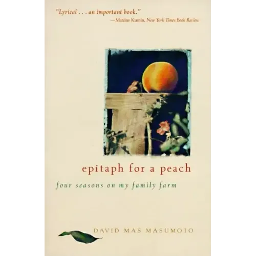 Epitaph for a Peach: Four Seasons on My Family Farm