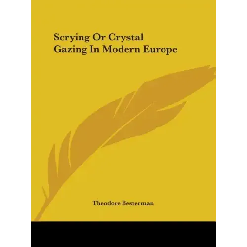 Scrying Or Crystal Gazing In Modern Europe