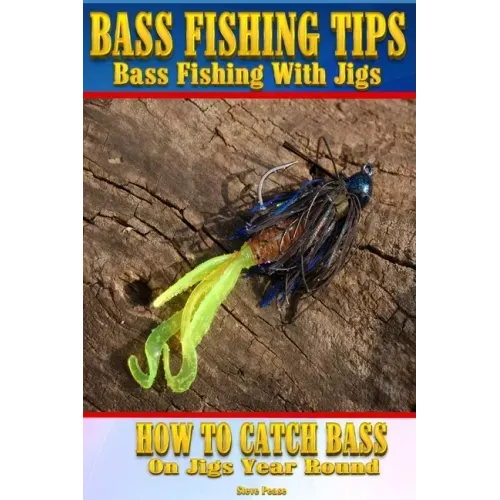 Bass Fishing Tips Bass Fishing With Jigs: How to catch bass on jigs year round