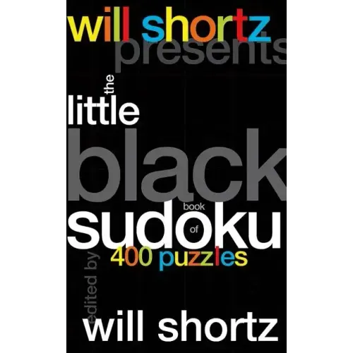 Will Shortz Presents the Little Black Book of Sudoku: 400 Puzzles