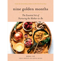 Nine Golden Months: The Essential Art of Nurturing the Mother-To-Be