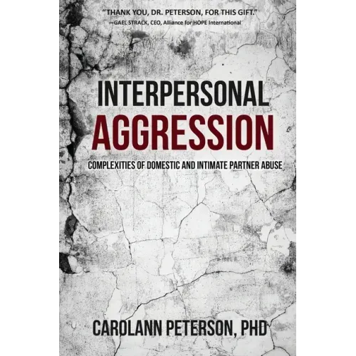 Interpersonal Aggression: Complexities of Domestic and Intimate Partner Abuse