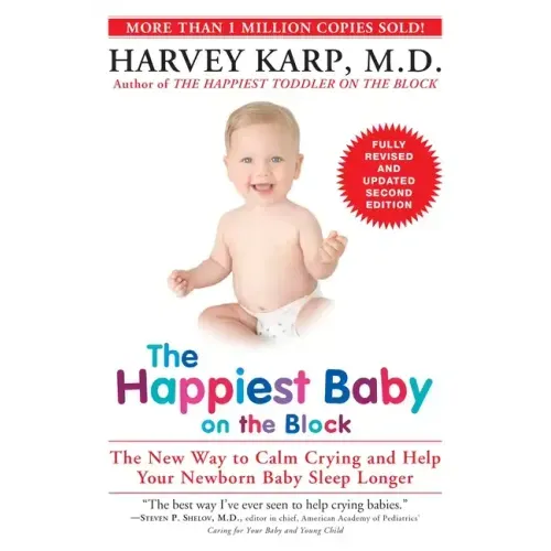 The Happiest Baby on the Block: The New Way to Calm Crying and Help Your Newborn Baby Sleep Longer