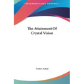 The Attainment of Crystal Vision