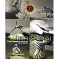 Ashtanga Yoga: The Practice Manual