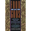 Food of the Gods: The Search for the Original Tree of Knowledge a Radical History of Plants, Drugs, and Human Evolution