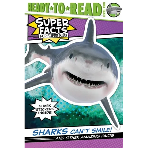 Sharks Can't Smile!: And Other Amazing Facts (Ready-To-Read Level 2)